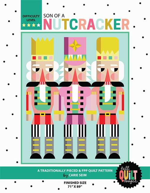 Son of a Nutcracker Full Quilt Pattern Booklet