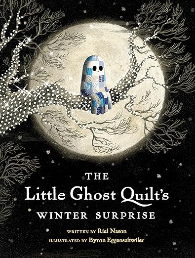 The Little Ghost Quilt's Winter Surprise (A Little Ghost Quilt Book)