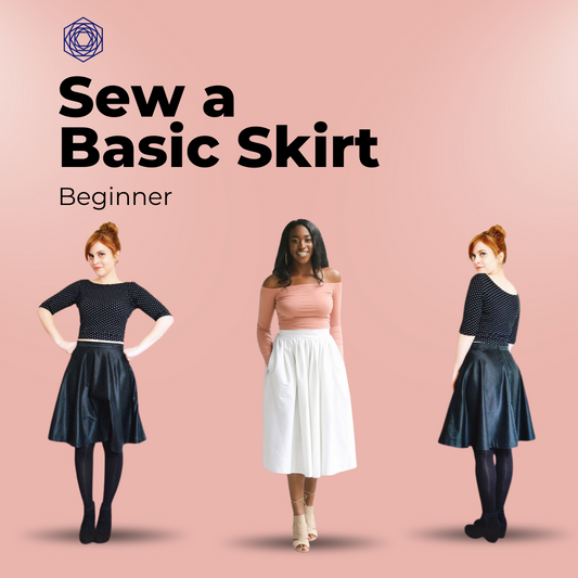 SEW A BASIC SKIRT - 2 SESSIONS, Fridays, 10:30AM-1:00PM, May 31 & June 7