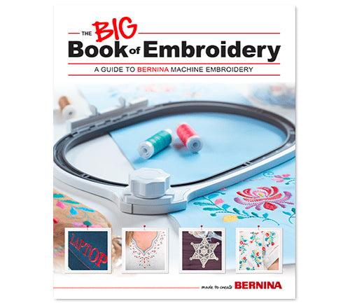 BERNINA The BIG Book of Embroidery