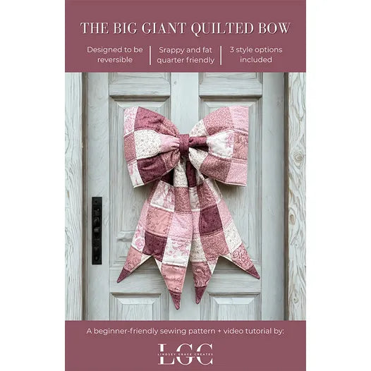 The Big Giant Quilted Bow Sewing Pattern Lindsey Grace Creates