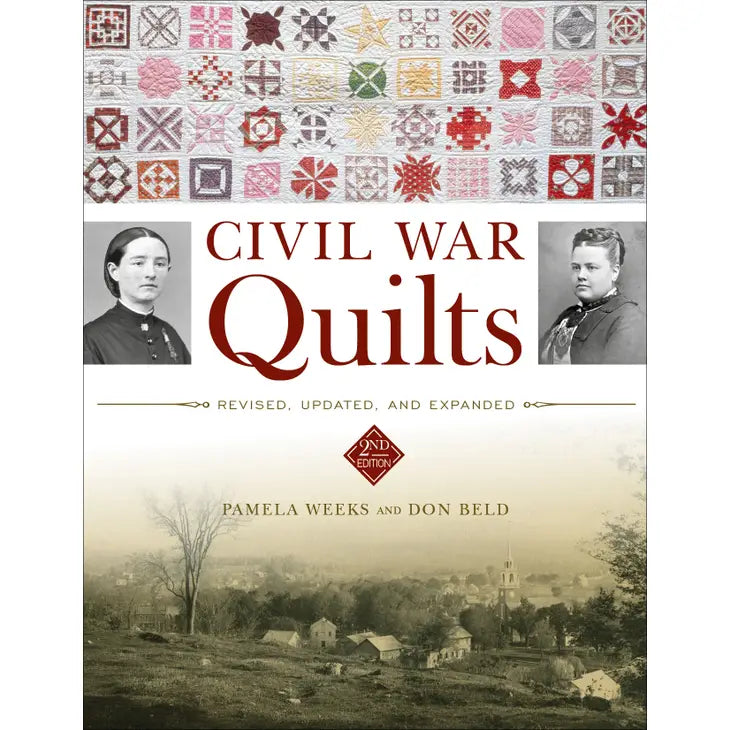Civil War Quilts: Revised, Updated, and Expanded