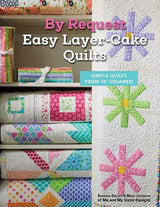 By Request Easy Layer-Cake Quil MMS 0524 Me & My Sister, book