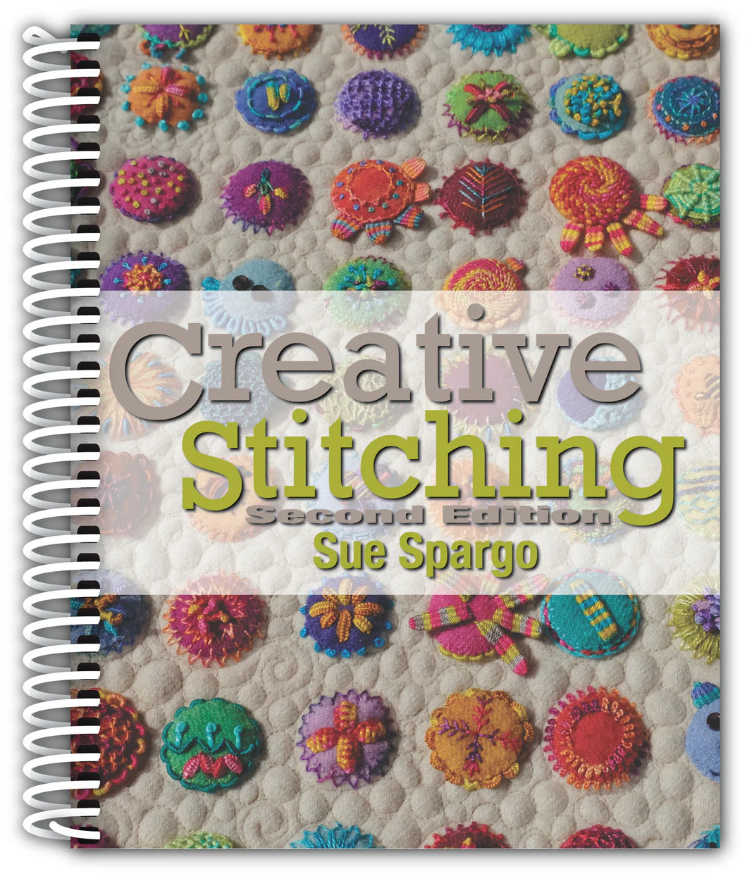 CREATIVE STITCHING BOOK - SECOND EDITION from SUE SPARGO