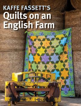 Kaffe Fassett's Quilts on an English Farm book