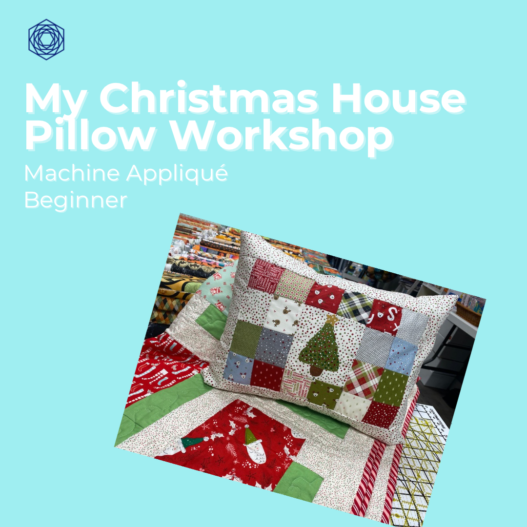 "My Christmas House" Machine Appliqué for Beginners: Pillow Workshop November 9 10:30am-3:30pm All Supplies Included