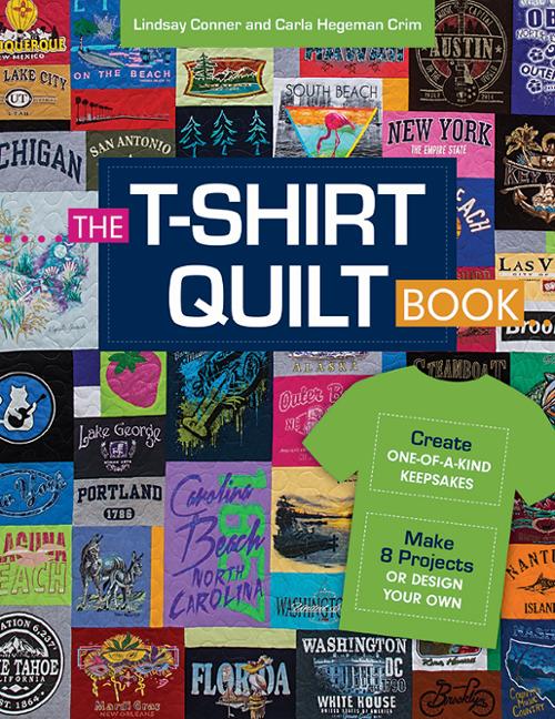 The T-Shirt Quilt Book 11247 C & T Publishing#1