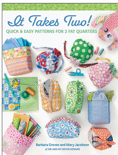 It Takes Two!, Quick and easy patterns made with 2 FQ