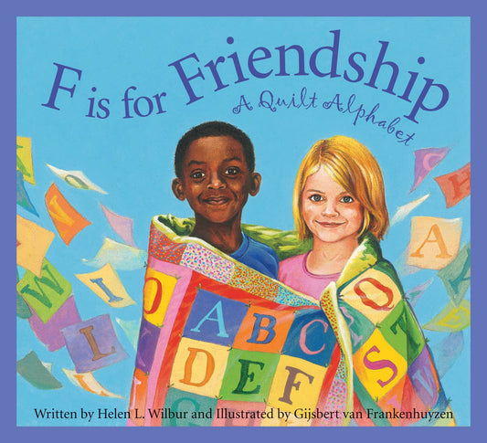 F is for Friendship picture book: A QUILT Alphabet