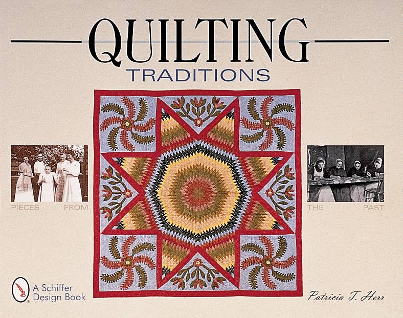 Quilting Traditions: Pieces from the Past